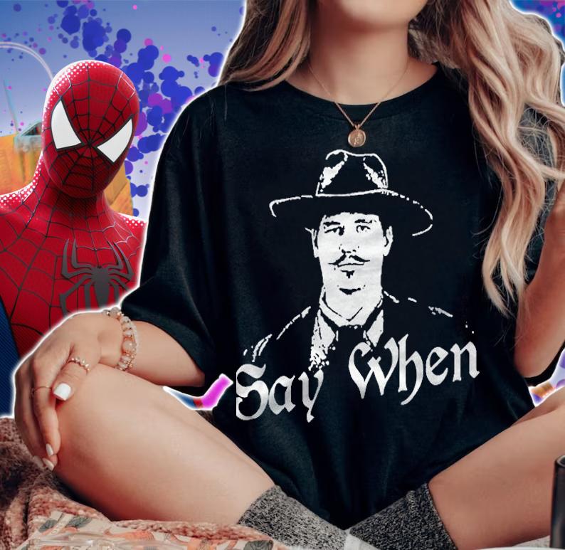 Say When Huckleberry Version2 Shirt