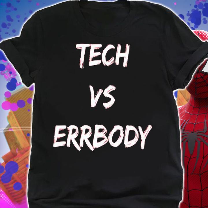 Tech Vs Errbody T-Shirt