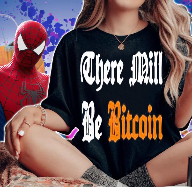 There Mill Be Bitcoin T-Shirt woman shirt