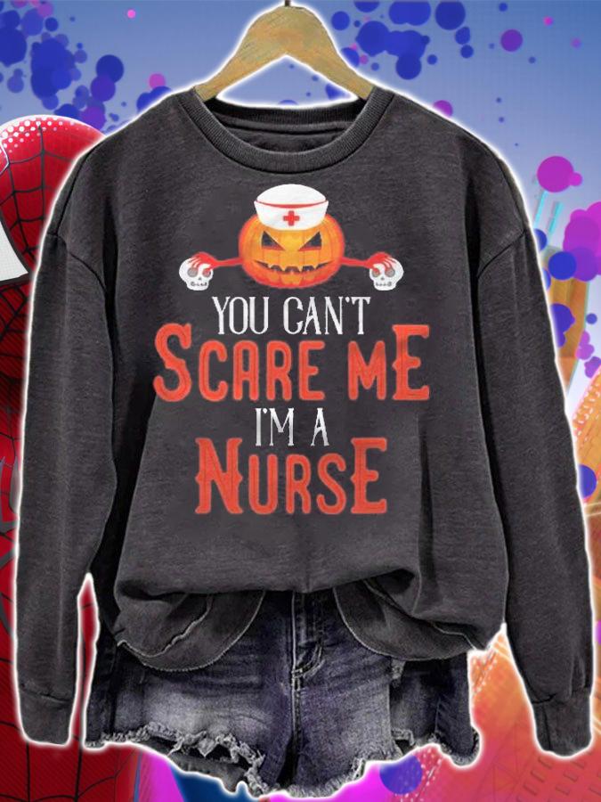 Funny Halloween Nurse You Cant Scare Me Im A Nurse Shirt sweatshirt