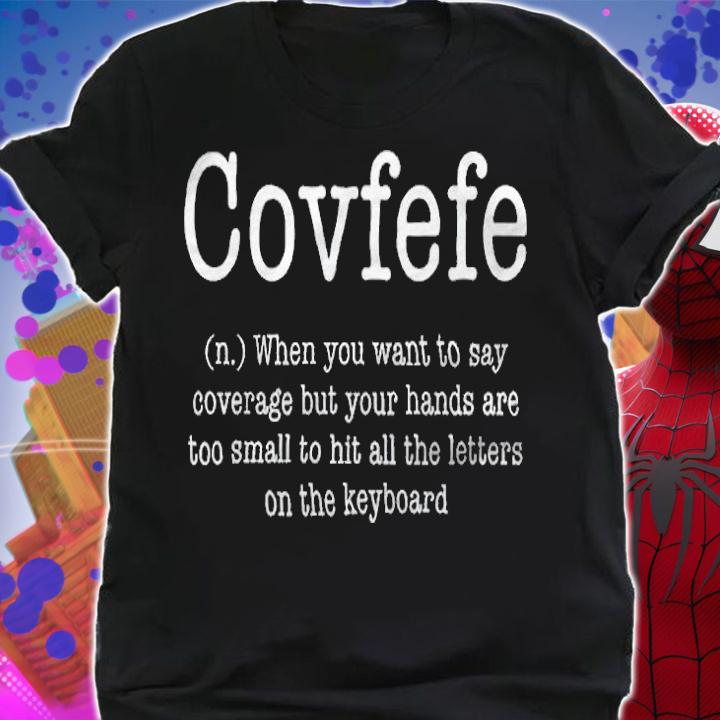 Covfefe T-shirt shirt