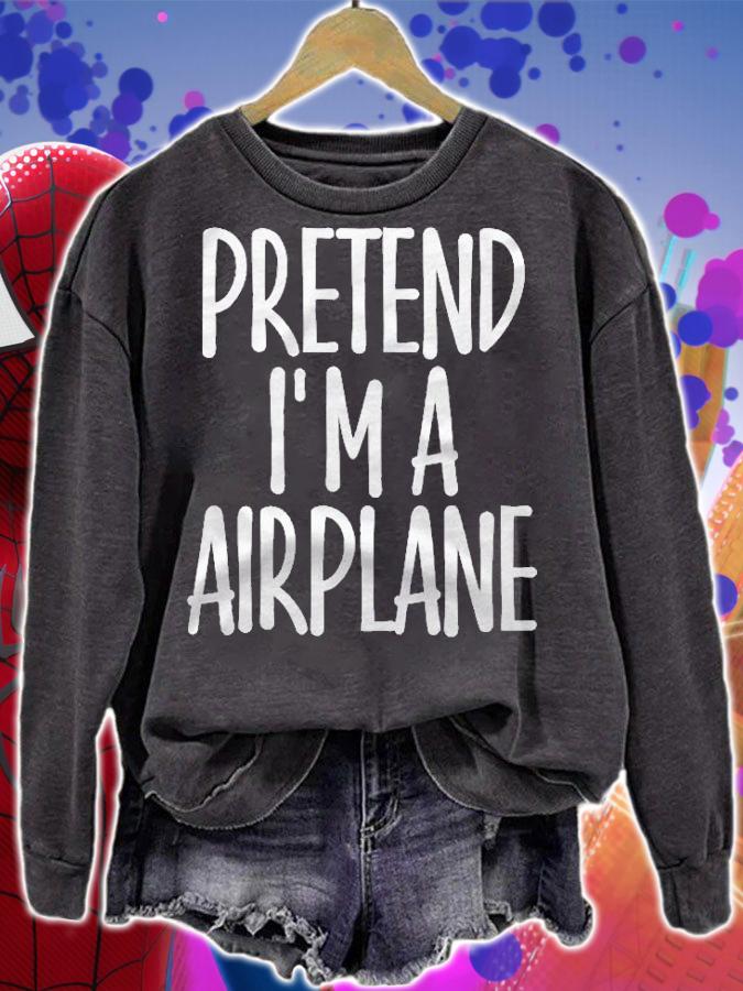 Easy Pretend Im Airplane Costume Gift Joke Halloween Pilot shirt sweatshirt