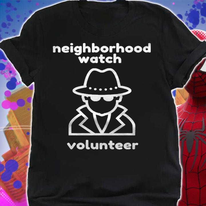 Funny Or Serious Neighborhood Watch Volunteer Shirt shirt