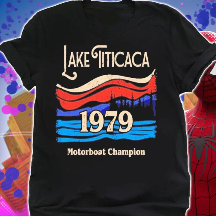 Lake Titicaca 1979 Motorboat Champion Shirt shirt