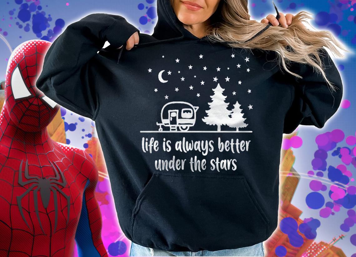 Life Is Better Under Starry Skies Campsite Outdoors Trailer Shirt