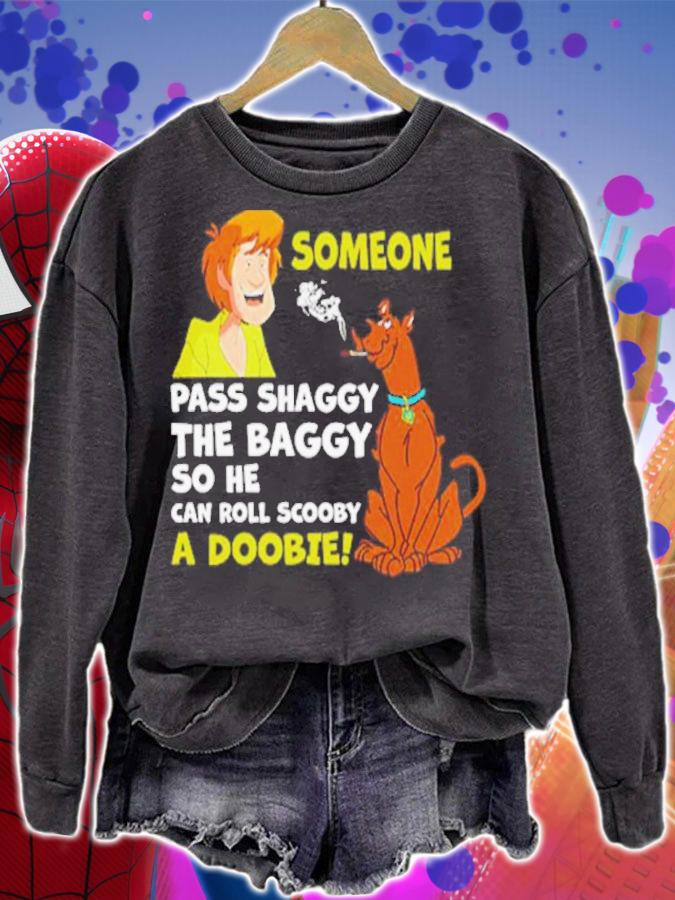 Someone Pass Shaggy The Baggy So He Can Roll Scooby A Doobie Shirt sweatshirt