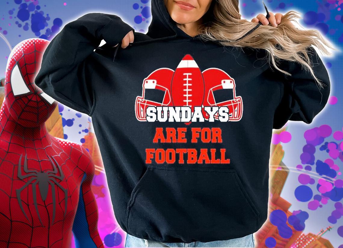 Sunday Are For Football T-Shirt hoodie