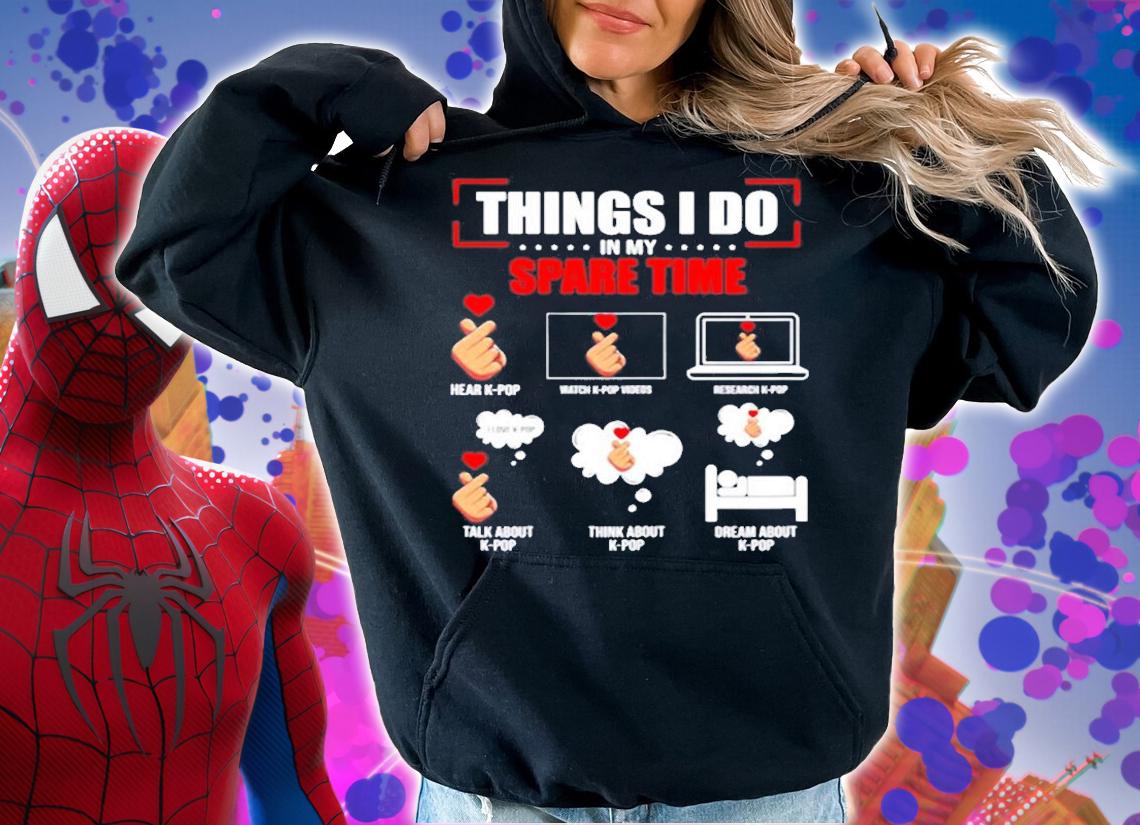 Womens 6 Things I Do In My Spare Time Kpop Merch Kpop Merchandise T-Shirt hoodie