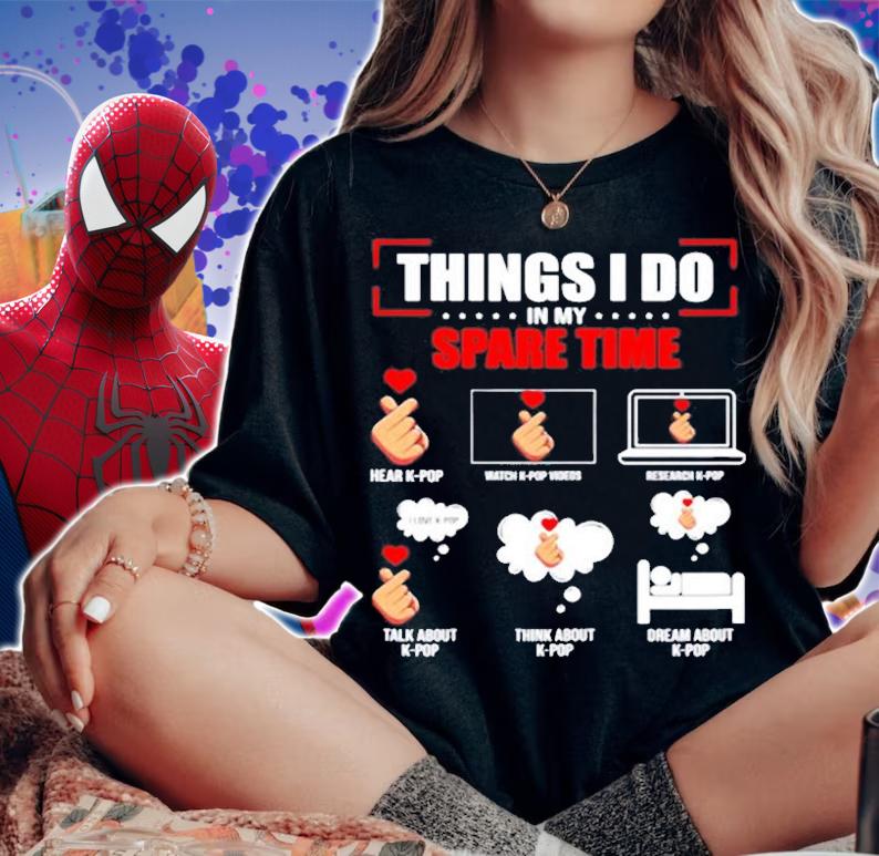 Womens 6 Things I Do In My Spare Time Kpop Merch Kpop Merchandise T-Shirt woman shirt