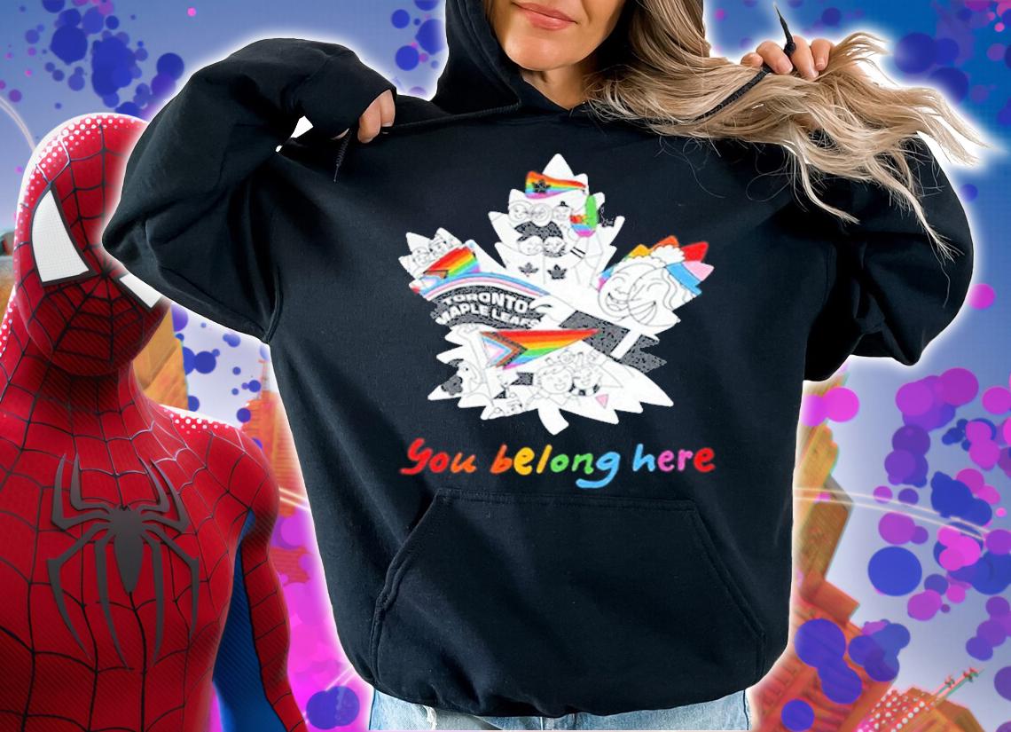 You Belong Here Leaf And Pride T-Shirt hoodie