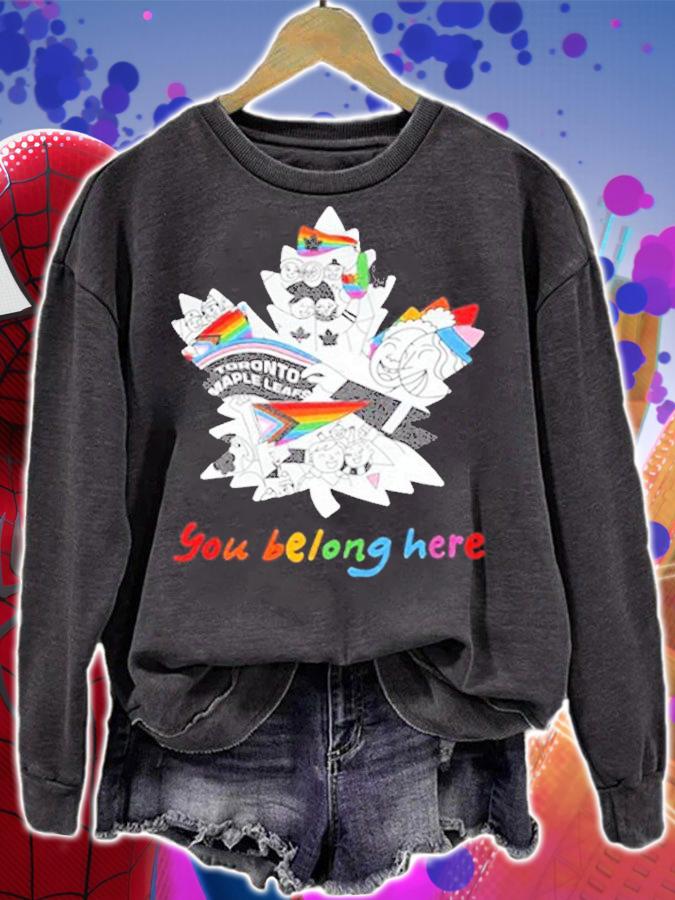 You Belong Here Leaf And Pride T-Shirt sweatshirt