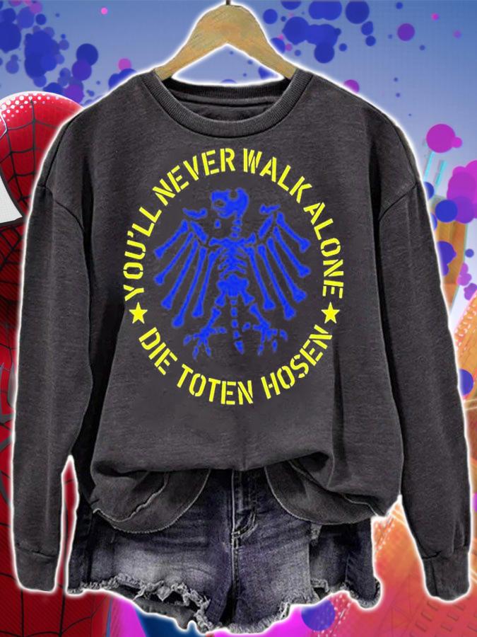 Youll Never Walk Alone Die Toten Hosen Ukraine T-Shirt sweatshirt