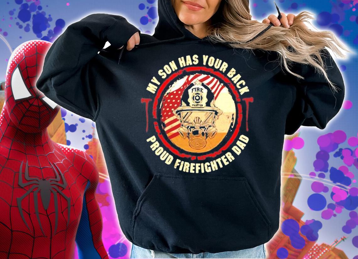 My Son Has Your Back Proud Firefighter Dad Thin Red Line T-Shirt