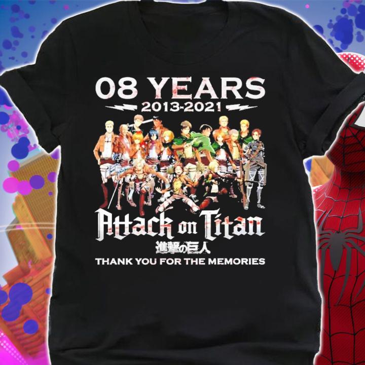 08 years 2013 2021 Attack on Titan thank you for the memories t-shirt shirt
