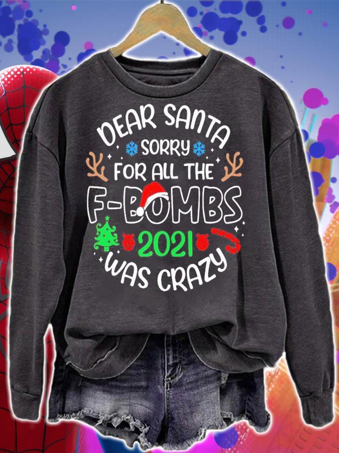 Dear Santa Sorry For All The F-Bombs 2021 Was Crazy Shirt