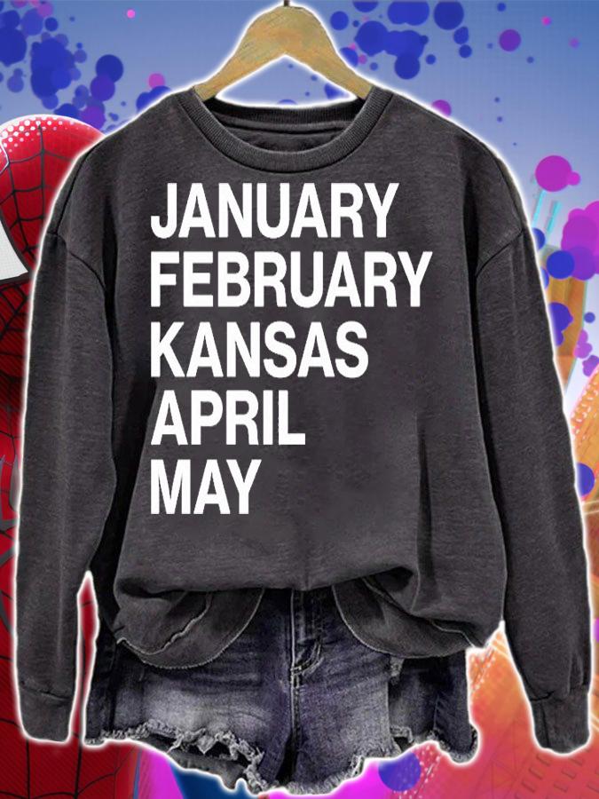 January February Kansas April May T-Shirt sweatshirt