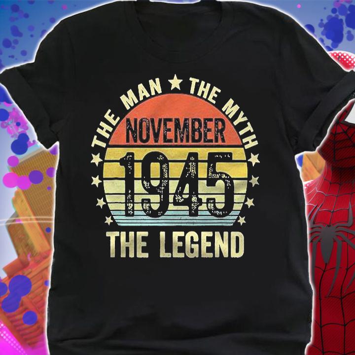Mens 76 Years Old Birthday Gifts Man Myth Legend November 1945 Ver2 Shirt