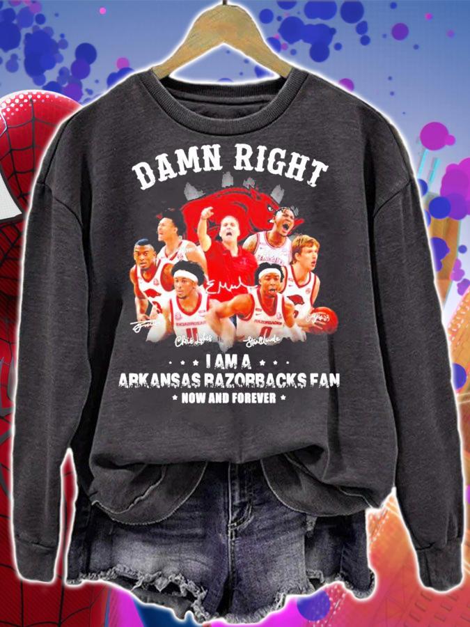 Damn Right I Am A Arkansas Razorbacks Fan Now And Forever Signatures Shirt sweatshirt