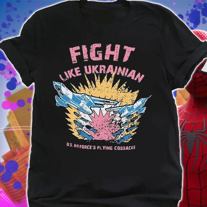 Fight Like Ukrainian Shirt, Fight Like Ukrainian T-Shirt shirt