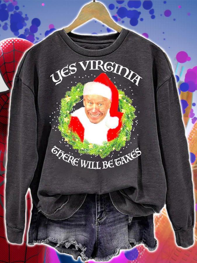 Joe Biden Santa Yes Virginia There Will Be Taxes Shirt sweatshirt