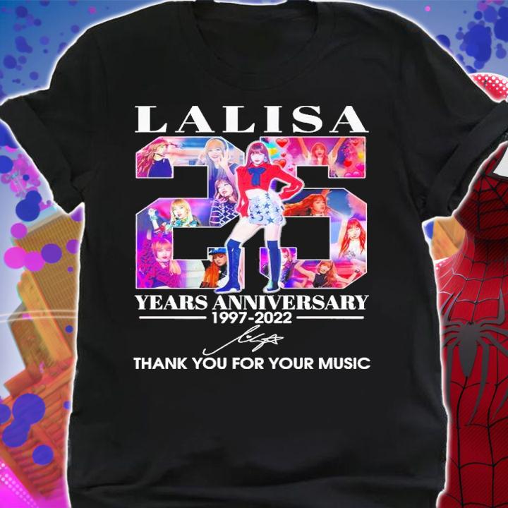 Lalisa 25 Years Anniversary 1997-2022 Signatures Thank You For Your Music Shirt
