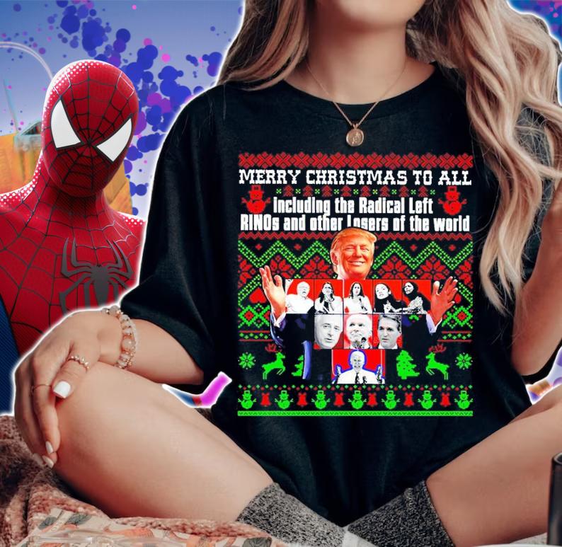 Trump Merry Christmas To All Including The Radical Left Rinos And Other Losers Of The Word Shirt woman shirt
