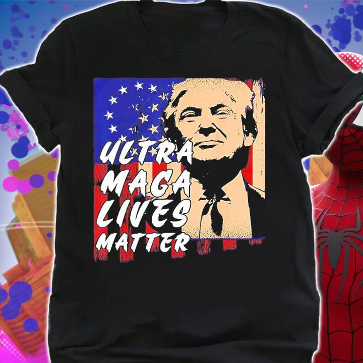 Ultra Maga Lives Matter Trump T-Shirt