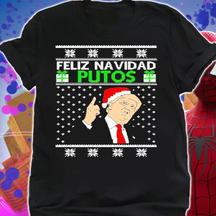Donald Trump Santa Feliz Navidad Putos Christmas Shirt shirt