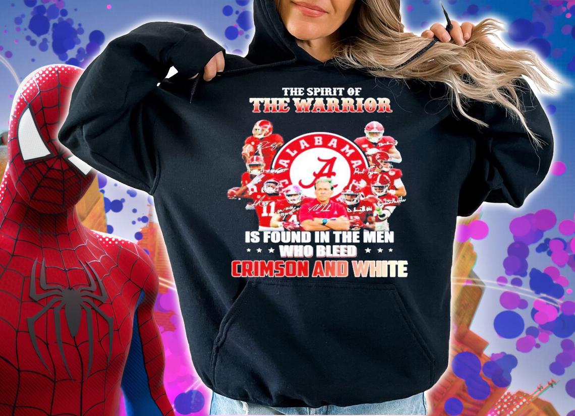 The Spirit Of The Warrior Is Found In The Men Who Bleed Crimson And White Shirt hoodie