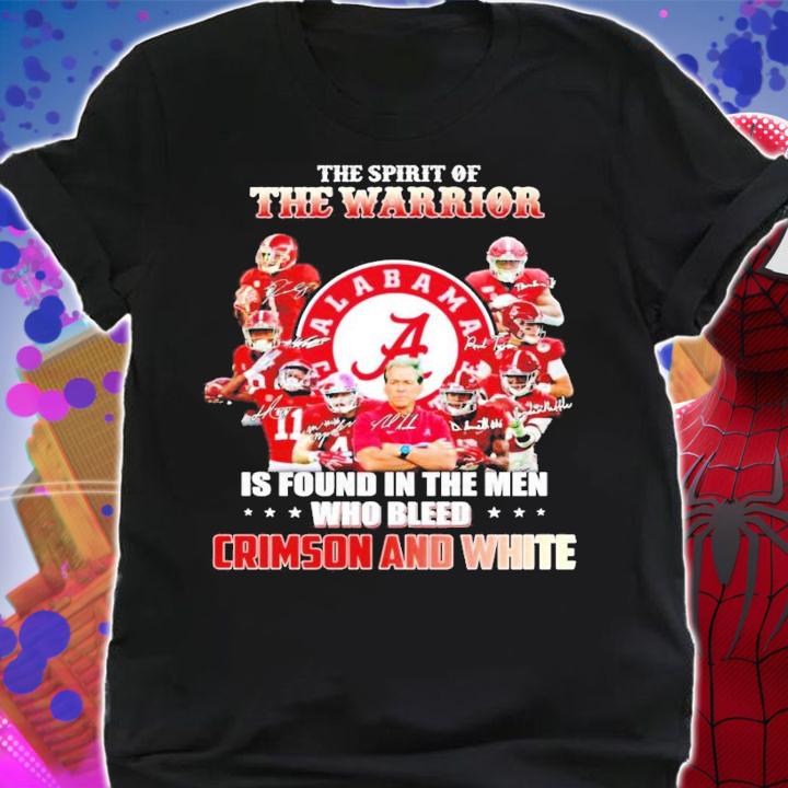 The Spirit Of The Warrior Is Found In The Men Who Bleed Crimson And White Shirt shirt