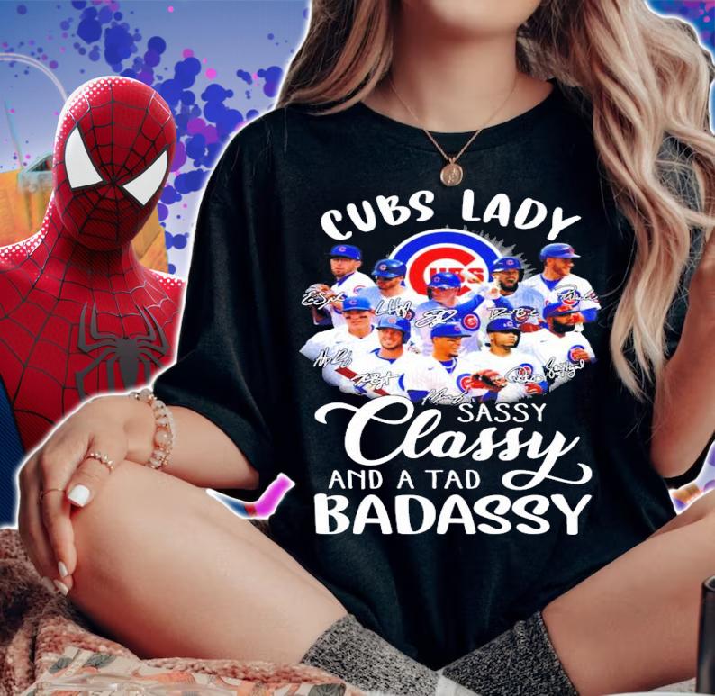 Chicago Cubs lady sassy classy and a tad badassy signatures shirt woman shirt