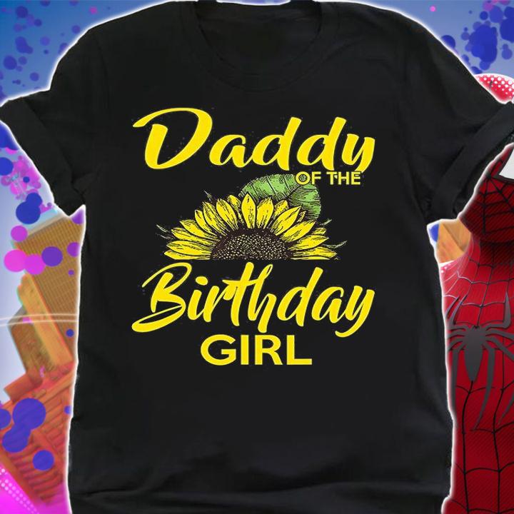 Daddy Of The Birthday Girl Dad Sunflower Gifts T-Shirt
