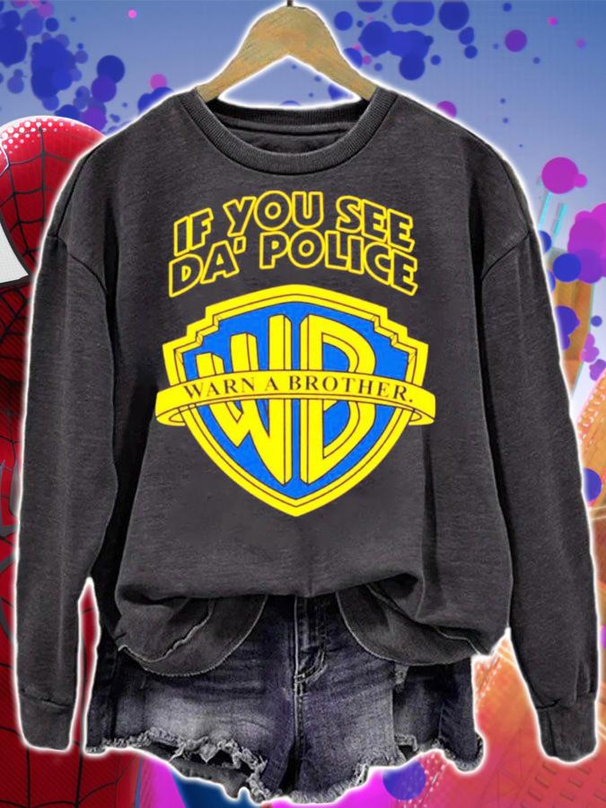 If you see da police warn a brother t-shirt