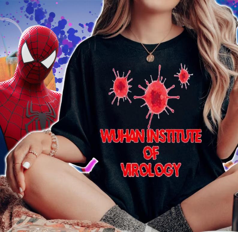 Wuhan Institute of Virology Covid-19 T-shirt