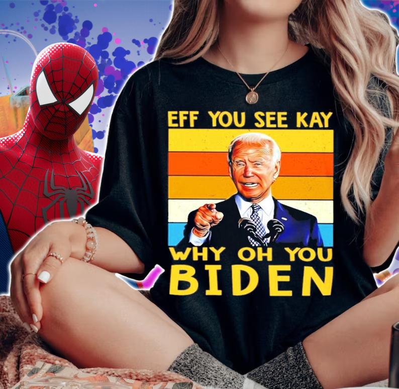 Eff you see kay oh you Biden vintage shirt woman shirt