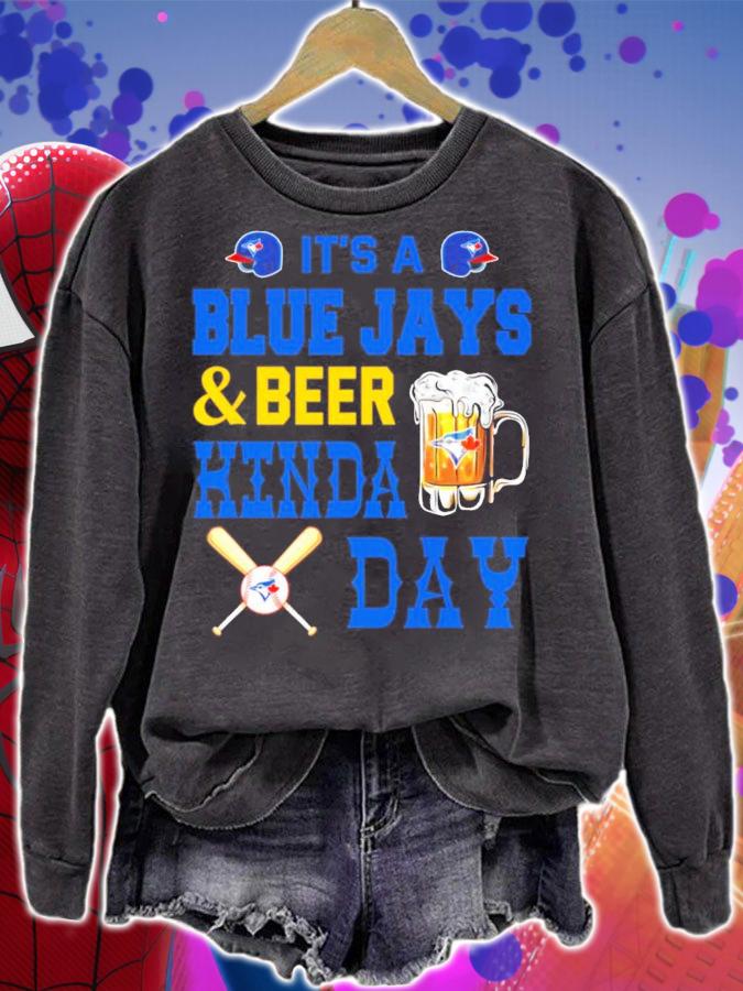 It's a Blue Jays and beer Kinda Day shirt