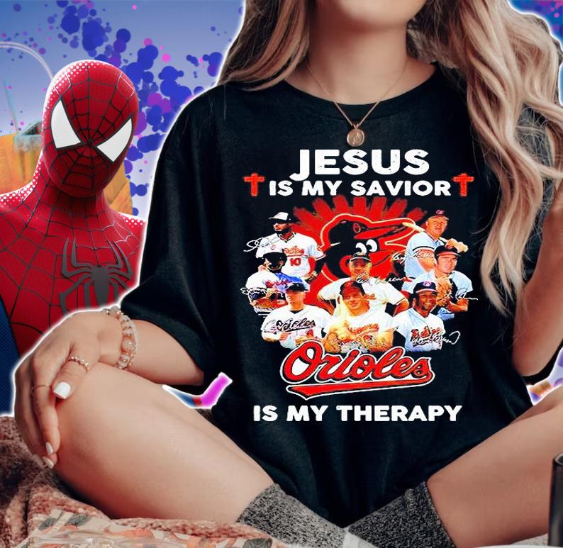 Jesus is my savior Baltimore Orioles is my therapy signatures T-shirt woman shirt