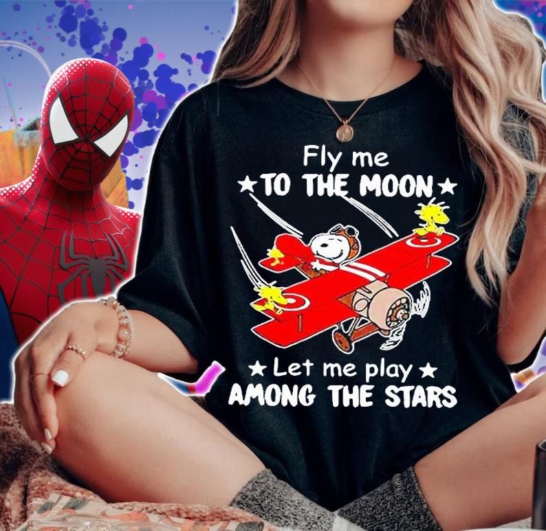 Snoopy Fly me to the moon let me play among the stars shirt woman shirt