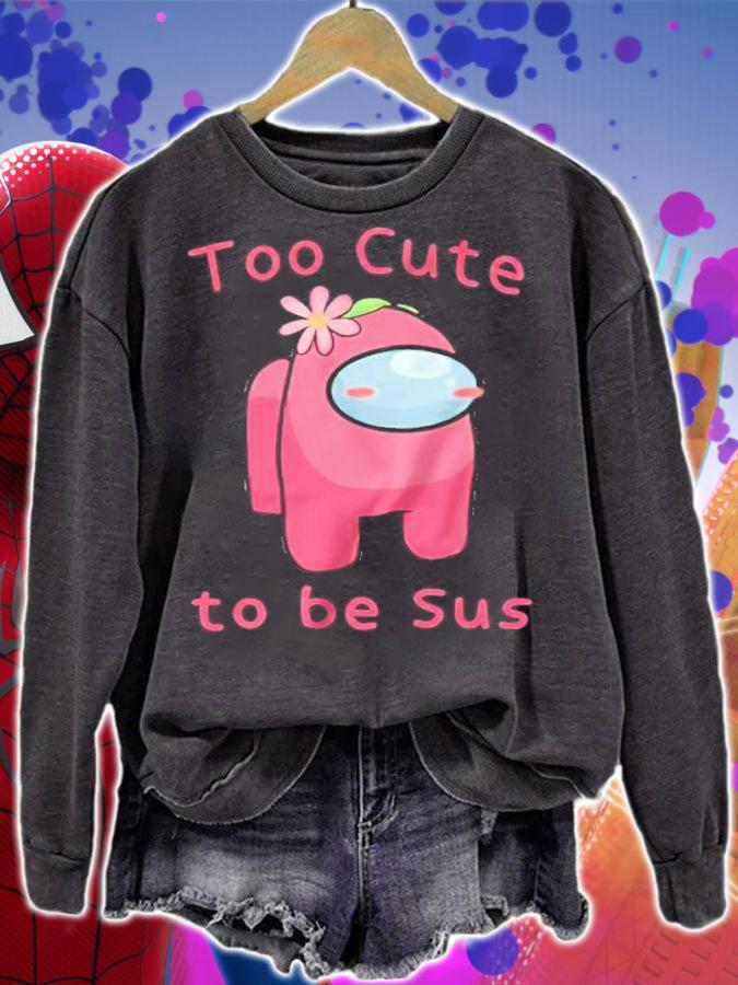Too cute to be Sus Among Us shirt
