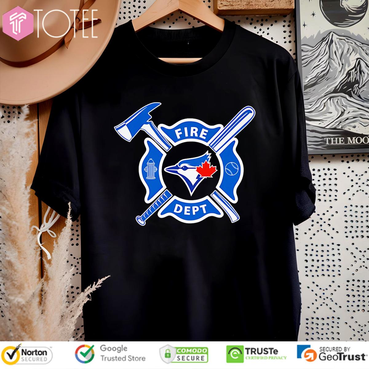 Fire Dept Toronto Blue Jays Logo Baseball Firefighter T-Shirt