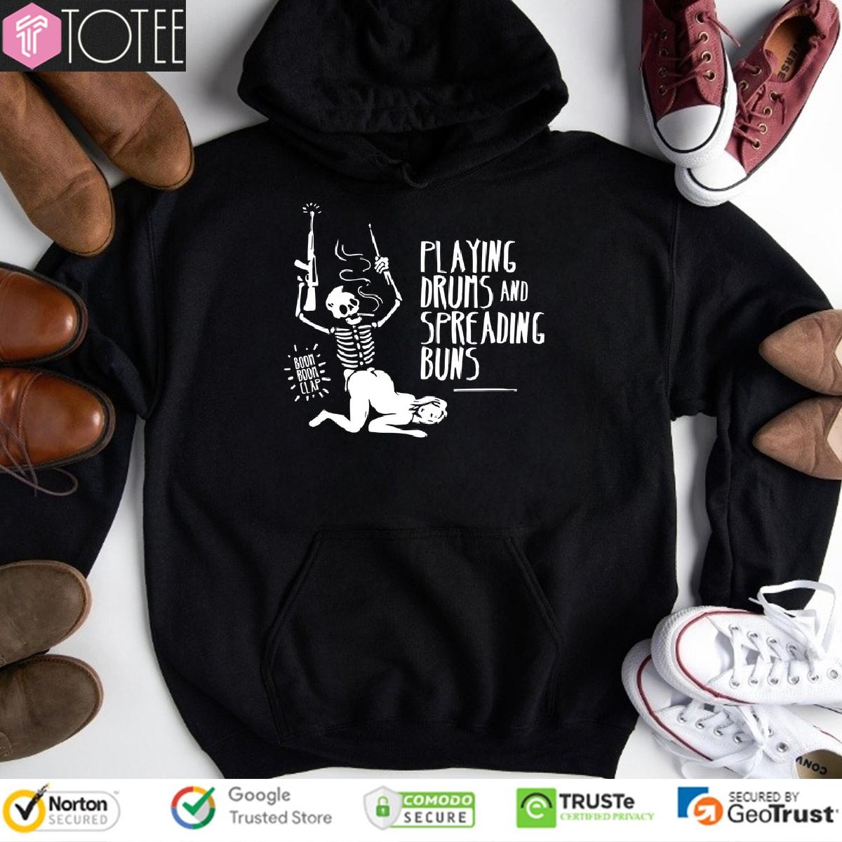 Official Playing Drums And Spreading Buns hoodie