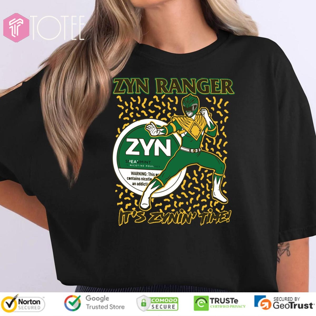 Zyn Ranger Its Zynin Time T-shirt