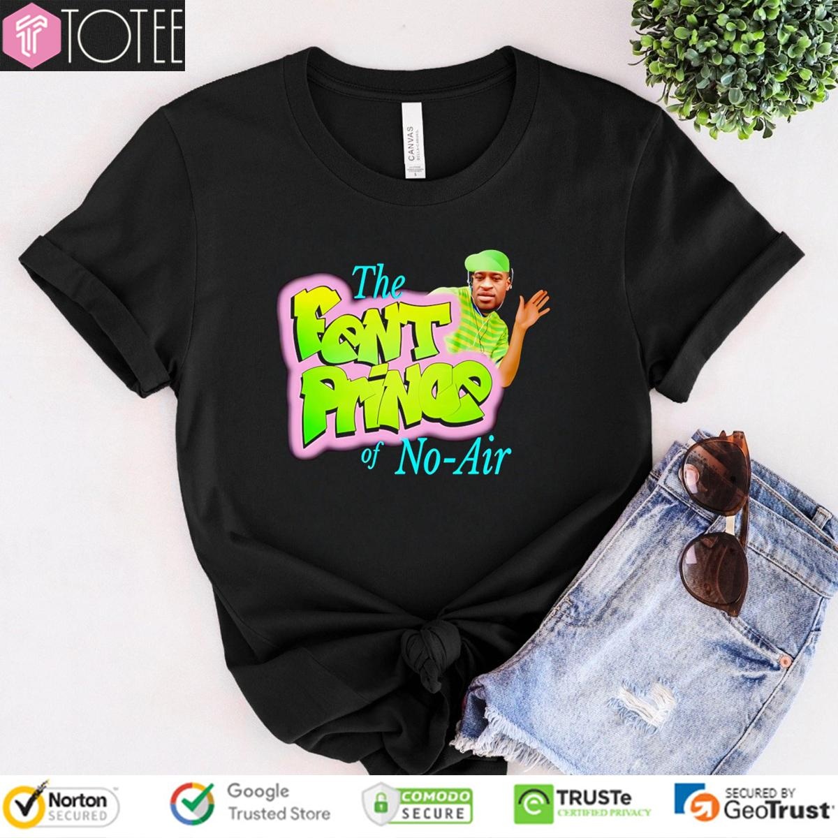 The Fent Prince Of No-Air George Floyd T-shirt